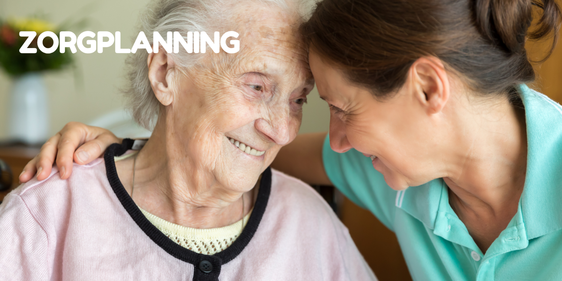 Eerste hulp bij zorgplanning